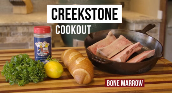 Creekstone Cookout EP28- Bone Marrow Cook